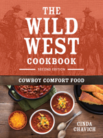 The Wild West Cookbook: Cowboy Comfort Food 0778807258 Book Cover