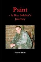Paint - A Boy Soldier's Journey 0956483100 Book Cover