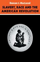 Slavery Race and the American Revolution 0521098777 Book Cover