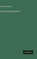 Vita di Gaspare Spontini 3385029902 Book Cover