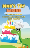Dino's Try: Baking 196104904X Book Cover