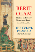 Berit Olam: The Twelve Prophets: Volume 2: Micah, Nahum, Habakkuk, Zephaniah, Haggai, Zechariah, Malachi 0814690394 Book Cover