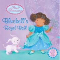 Bluebell's Royal Ball (Petal Princesses) 1407114913 Book Cover