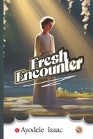 FRESH ENCOUNTER B0GKNL4L36 Book Cover