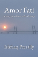 Amor Fati: a story of a dance with destiny B0F63V2KJ7 Book Cover