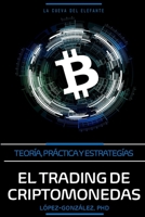 El Trading de Criptomonedas: Teor�a, Pr�ctica y Estrategias B09244XSTP Book Cover