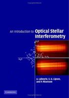 An Introduction to Optical Stellar Interferometry 0521828724 Book Cover