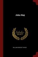 John Hay: American Statesmen Series V1 1017462151 Book Cover