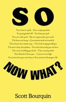 So Now What? 0741456583 Book Cover