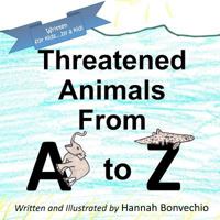Threatened Animals from A to Z 1537463209 Book Cover