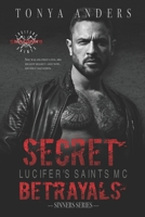 Secret Betrayals: Mafia & MC Romance | Second Chance | Dark Romance (Lucifer's Saints MC LSMC Sacramento Chapter) B0FGDH8G1Q Book Cover