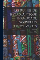 Les Ruines de Timgad (Antique Thamugadi) 1248432290 Book Cover