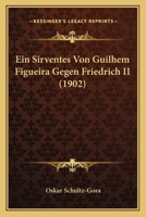 Ein Sirventes Von Guilhem Figueira Gegen Friedrich II (1902) 1141359111 Book Cover