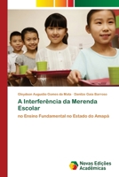 A Interferência da Merenda Escolar (Portuguese Edition) 3639744489 Book Cover