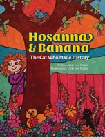 Hosanna & Banana: The Cat who Made History B0FNFN6ZJ1 Book Cover