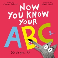 Now You Know Your ABCs: (Or Do You?) (How to . . .) B0FL1R43QY Book Cover