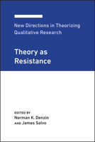 New Directions in Theorizing Qualitative Research: Theory as Resistance 1975502841 Book Cover
