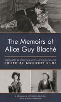 The Memoirs of Alice Guy Blaché, Rowman & Littlefield Edition 1538165503 Book Cover