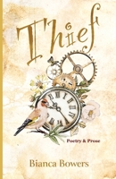 Thief: Poetry and Prose 0648442691 Book Cover