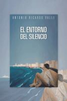 El Entorno del Silencio 146335648X Book Cover