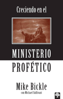 Creciendo en el ministerio profético 0884195503 Book Cover