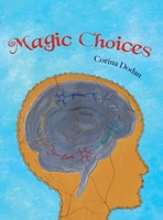 Magic Choices 0998351881 Book Cover
