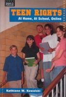 Teen Rights: At Home, at School, Online (Issues in Focus) 0766012425 Book Cover