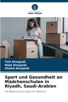 Sport und Gesundheit an Mädchenschulen in Riyadh, Saudi-Arabien 6207249453 Book Cover