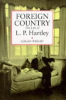 Foreign Country: The Life of L.P. Hartley 0233989765 Book Cover