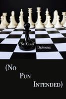 (no Pun Intended) 0999348108 Book Cover