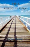 Vida Reflejo de Espejo 1541253639 Book Cover