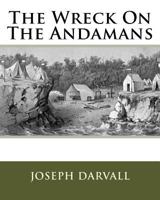 The Wreck On The Andamans 1533470944 Book Cover