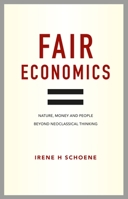 Fair Economics: New Foundations for a Transformed Economy 0857843095 Book Cover