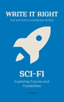Science-Fiction: Write It Right: The Writer’s Guidebook B0H1YRY643 Book Cover