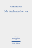 Schriftgelehrtes Murren: Schriftgelehrte Fortschreibungs- Und Auslegungsprozesse in Den Murrerzahlungen in Exodus Und Numeri 3161610598 Book Cover