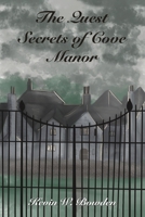 The Quest: Secrets of Cove Manor 1037103149 Book Cover