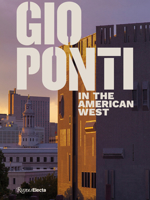 Gio Ponti in the American West 0847868966 Book Cover