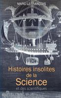 Histoires insolites de la science 2824604654 Book Cover