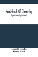 Hand-Book Of Chemistry; Organic Chemistry 9354503284 Book Cover