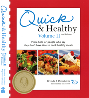 Quick & Healthy Volume II: More Help for People Who Say They Don't Have Time to Cook Healthy Meals, 2nd Edition 0981600115 Book Cover