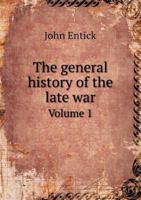 The General History of the Late War Volume 1 1275652352 Book Cover