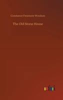 The Old Stone House 1481068563 Book Cover