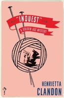 Inquest: A Golden Age Mystery 1913054896 Book Cover