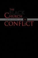 The Black Church in Conflict 1441550860 Book Cover