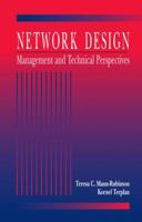 Network Design: Management and Technical Perspectives 0849334047 Book Cover