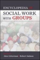 Encyclopedia of Social Work with Groups 0789036371 Book Cover