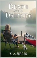 Death at the Drippity (Drippity Do Dah Mystery) B0GSH81F7Q Book Cover