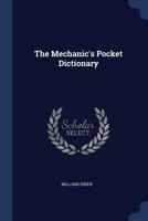 The Mechanic's Pocket Dictionary 1021340251 Book Cover