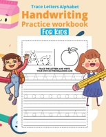 Trace Letters Alphabet Handwriting Practice Workbook For kids: Alphabet Handwriting Practice Workbook for kids, Preschool writing Workbook ABC print h B08NZRSD3V Book Cover
