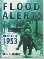 Flood Alert! Norfolk 1953 075093221X Book Cover